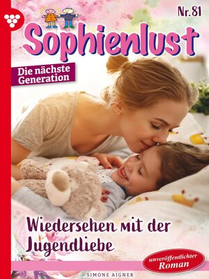 cover image of Sophienlust--Die nächste Generation 81 – Familienroman